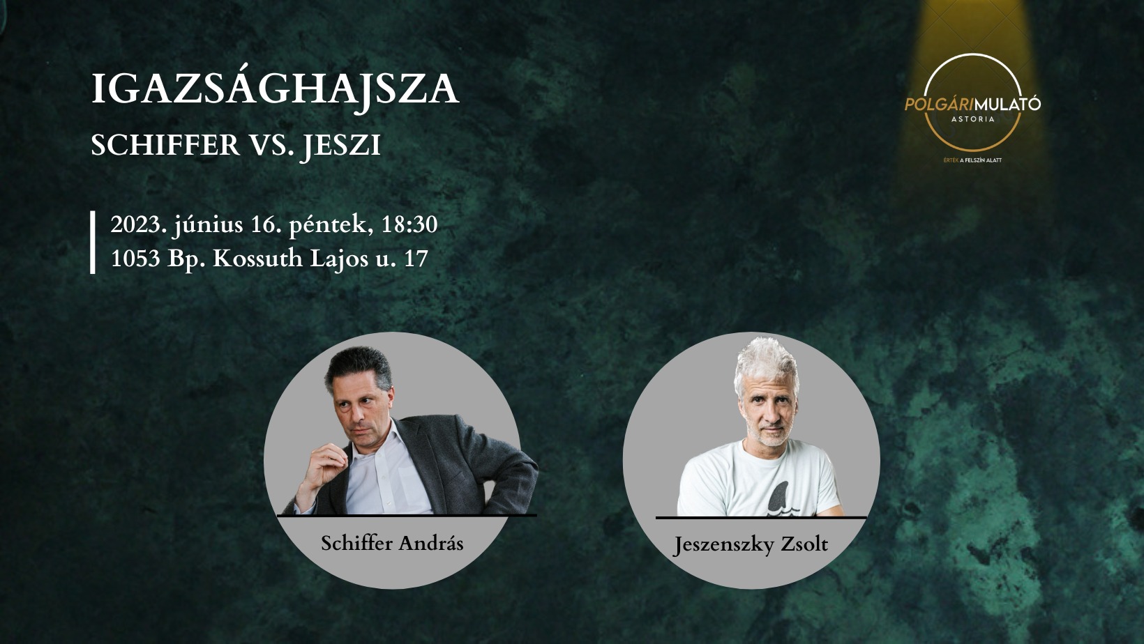 Igazsághajsza - Schiffer Andrással és Jeszenszky Zsolttal